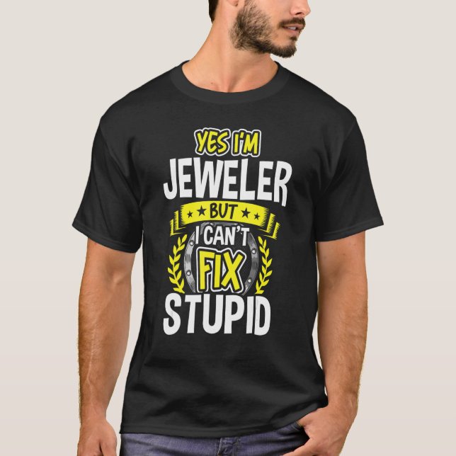 Ja, ich bin Juwelier T-Shirt (Vorderseite)