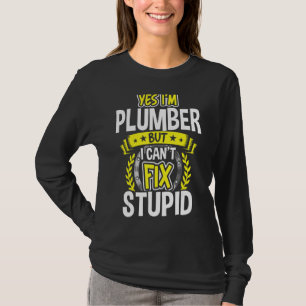Ja, ich bin Klempner T-Shirt