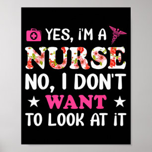 Ja, ich bin Krankenschwester Nein, ich will das ni Poster