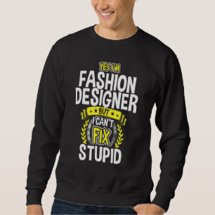 Ja, ich bin Mode Designer Sweatshirt