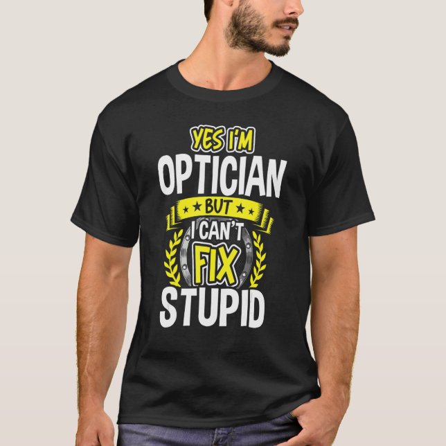 Ja, ich bin Optiker T-Shirt (Vorderseite)