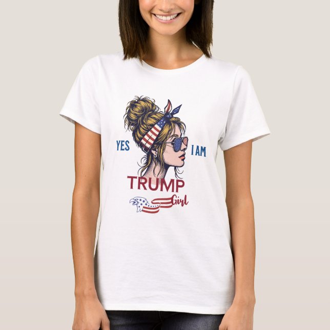Ja, ich bin Trump Girl T-Shirt (Vorderseite)