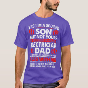 Ja, ich bin verärgert Sohn Electrician Vater Proud T-Shirt