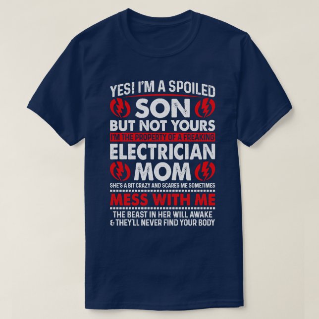 Ja, ich bin verärgert Son Electrician Mama Proud E T-Shirt (Design vorne)
