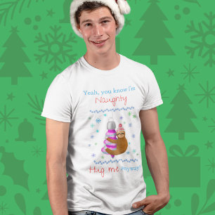 Ja, ich bin verrückt, schlampig und drücke Weihnac T-Shirt