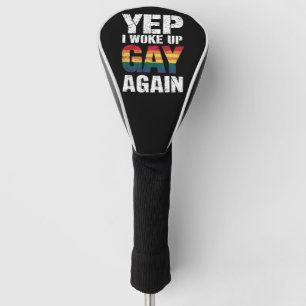 Ja, ich bin wieder als Schwuler aufgewacht Pride R Golf Headcover