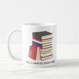 Ja, ich brauche all diese Bücher Kaffee-Tasse Kaffeetasse