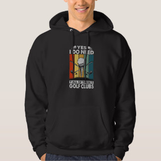 Ja, ich brauche all diese Golfschläger  Golfer Hoodie