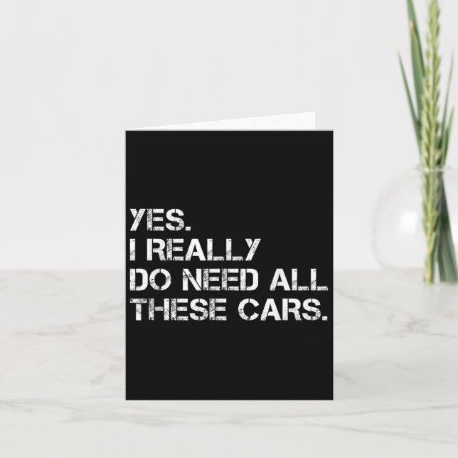 Ja, ich brauche all diese lustigen Autos wirklich  Karte (Vorderseite)
