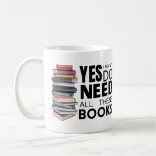 Ja, ich brauche wirklich all diese Bücher  Kaffeetasse