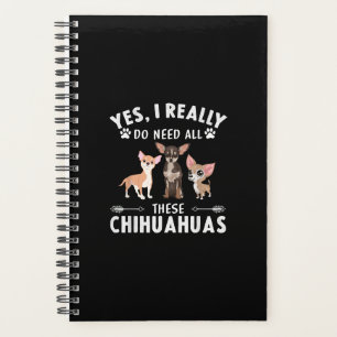 Ja, ich brauche wirklich all diese Chihuahuas Planer