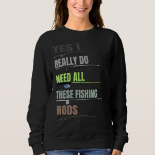 Ja, ich brauche wirklich all diese Fischroden Sweatshirt