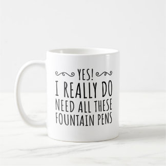 Ja! Ich Brauche Wirklich All Diese Füller-Geschenk Kaffeetasse