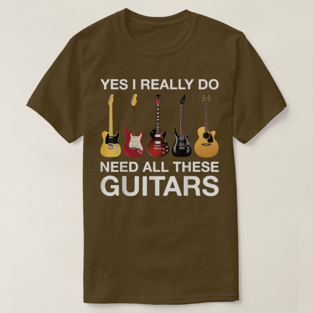 Ja, ich brauche wirklich all diese Gitarren 3524 T-Shirt (Design vorne)