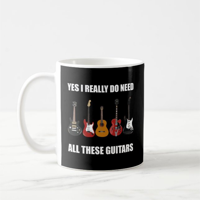 Ja, ich brauche wirklich all diese Gitarren Gitarr Kaffeetasse (Links)