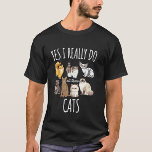 Ja, ich brauche wirklich all diese Katzen Lustige T-Shirt