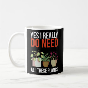 Ja, ich brauche wirklich all diese Pflanze Gartena Kaffeetasse