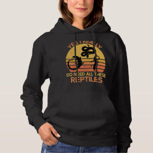 Ja, ich brauche wirklich all diese Reptilien 1 Hoodie