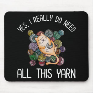 Ja, ich brauche wirklich all dieses Garn Mousepad