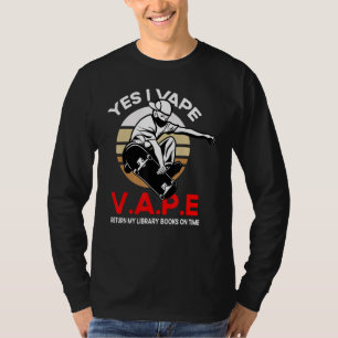 Ja, ich dampfe Zitat Geben Sie meine Bibliotheksb T-Shirt