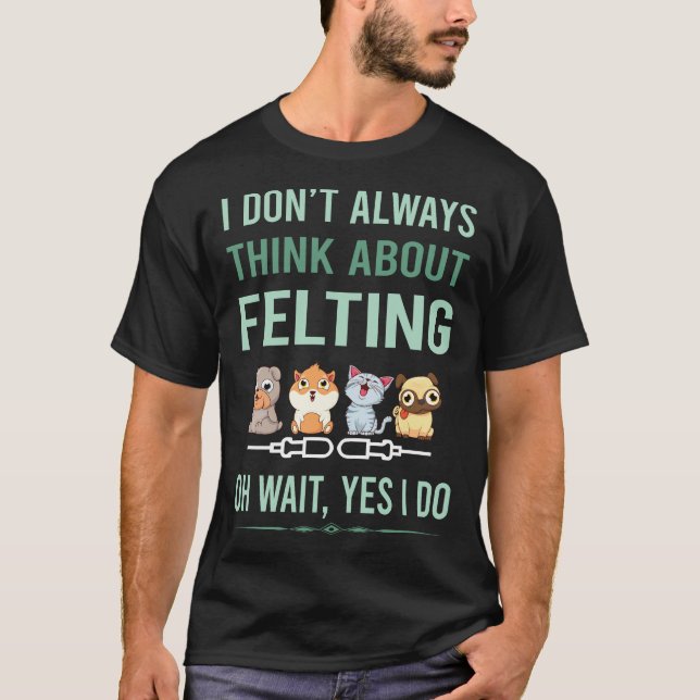 Ja, ich fühle mich Felter T-Shirt (Vorderseite)