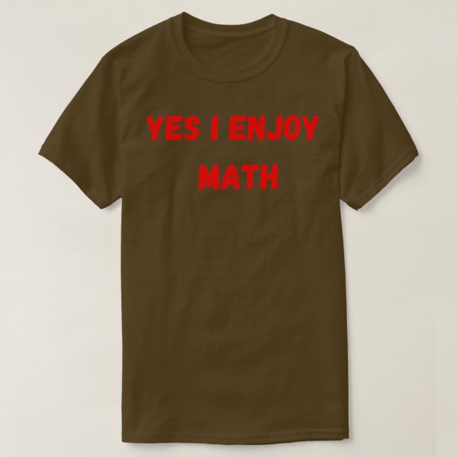 ja, ich genieße Mathematik 2 T-Shirt (Design vorne)