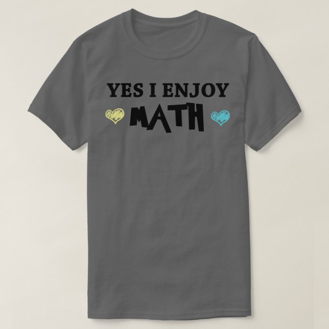 Ja Ich genieße Mathematik T-Shirt (Design vorne)