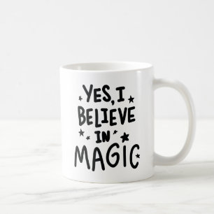 Ja, ich glaube an Magie Kaffeetasse