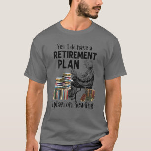 Ja, ich habe einen Plan I für das Lesen T-Shirt