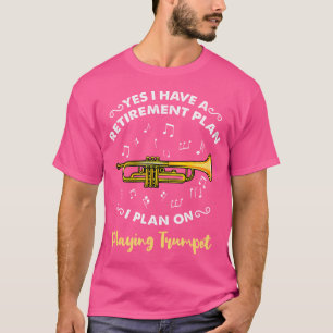 Ja, ich habe einen Plan I für das Ruhestand, um wi T-Shirt