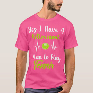 Ja, ich habe einen Rentenplan, den ich zehn spiele T-Shirt