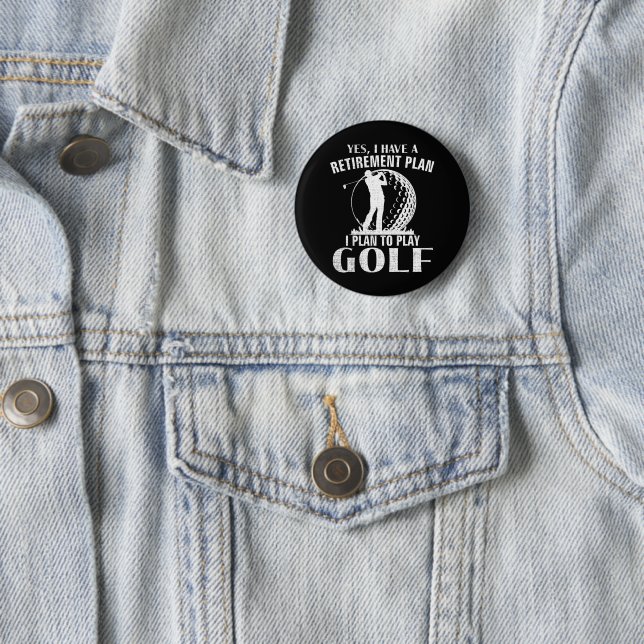Ja, ich habe einen Rentenplan Golf Lustiger Golfer Button (Beispiel)