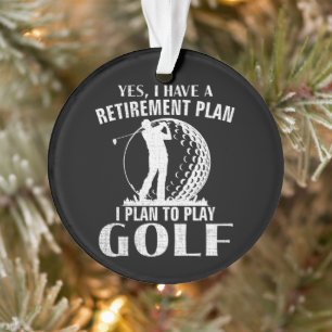 Ja, ich habe einen Rentenplan Golf Lustiger Golfer Ornament
