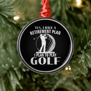 Ja, ich habe einen Rentenplan Golf Lustiger Golfer Ornament Aus Metall