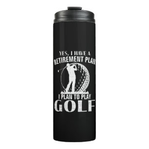 Ja, ich habe einen Rentenplan Golf Lustiger Golfer Thermosbecher
