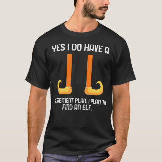 JA, ICH HABE EINEN RENTENPLAN. ICH PLANE EINEN ZU  T-Shirt