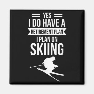 Ja, ich habe einen Rentenplan, ich plane Skifahrer Magnet
