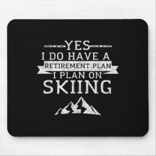Ja, ich habe einen Rentenplan, Ski Berg  Mousepad