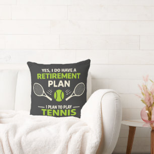 Ja, ich habe einen Rentenplan Tennis Kissen