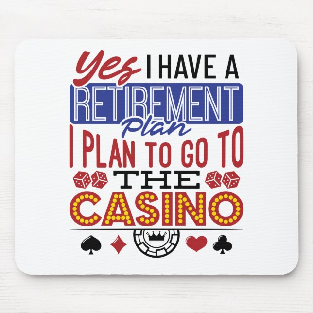 Ja, ich habe einen Rentplan Casino Gambler Mousepad (Vorne)
