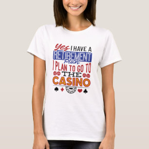 Ja, ich habe einen Rentplan Casino Gambler T-Shirt