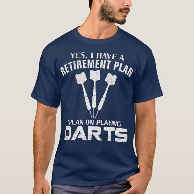 Ja, ich habe einen Rentplan Darts Funny Dart T-Shirt (Vorderseite)