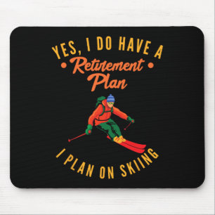Ja, ich habe einen Rentplan I für den Skifahrer S Mousepad
