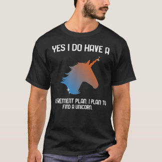 JA, ICH HABE EINEN RUHESTANDSPLAN. ICH PLANE EINEN T-Shirt