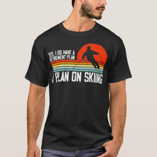 Ja Ich habe einen Ruhestandsplan Skiing Mountain T T-Shirt