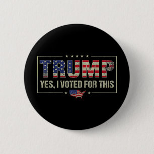 Ja, ich habe für diesen Trump gestimmt - Patriotis Button