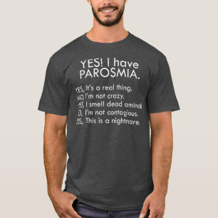 Ja, ich habe Parosmie 18 T-Shirt