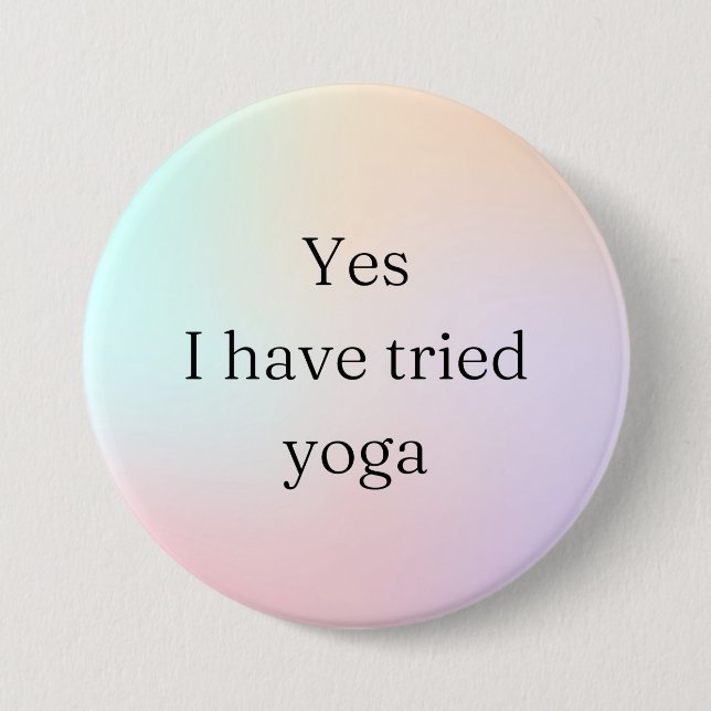 Ja, ich habe versucht Yoga-Behinderung Bewusstsein Button (Vorderseite)