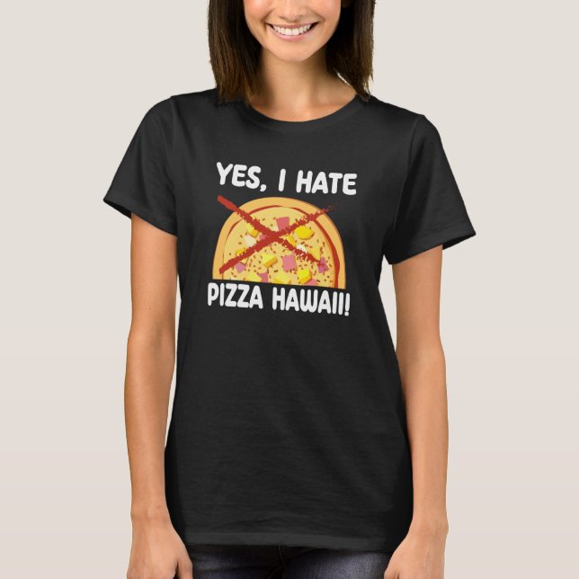 Ja ich hasse Pizza Hawaii Pizza Maker T-Shirt (Vorderseite)
