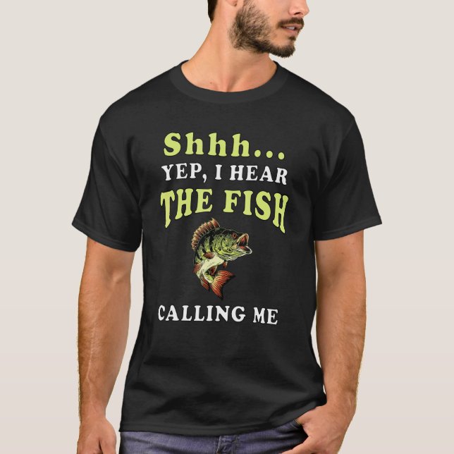 Ja, ich höre den Fisch, der mich "Fischerhobby" ne T-Shirt (Vorderseite)